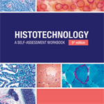 Histotechnology: A Self-Assessment Workbook 5th Edition