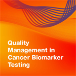 Quality Management in Cancer Biomarker Testing