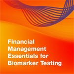 Financial Management Essentials for Biomarker Testing