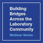 Building Bridges Across the Laboratory Community: At-the-Bench: Public Health Laboratories Feature