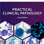 Practical Clinical Pathology 2nd Edition